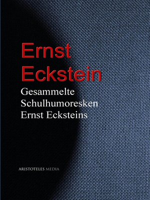 cover image of Gesammelte Schulhumoresken Ernst Ecksteins
